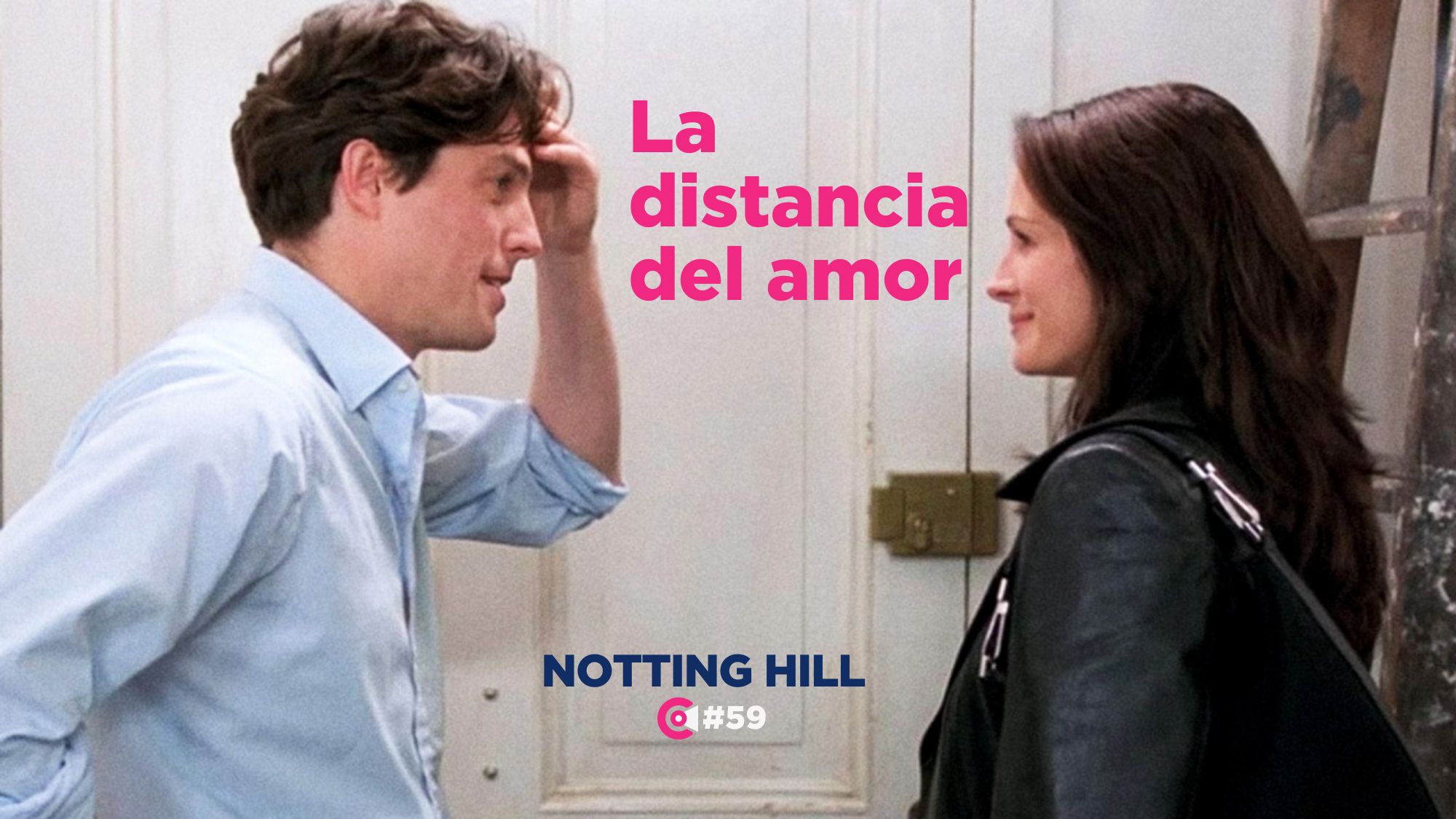 La distancia del amor, Notting Hill