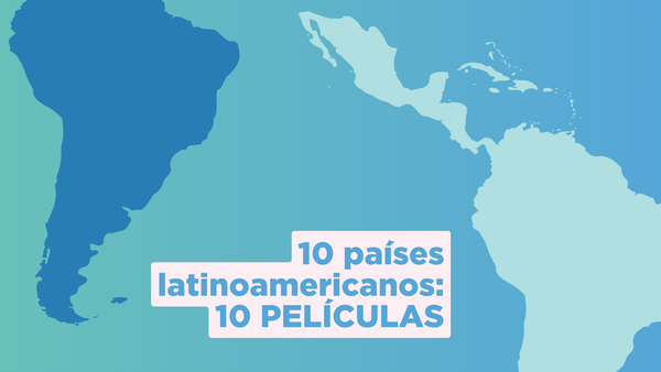 10 países latinoamericanos: 10 películas